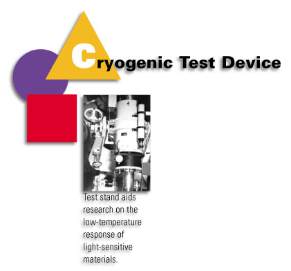 Cryogenic Test Device - Test stand aids research on the low-temperature response of light-sensitive materials.